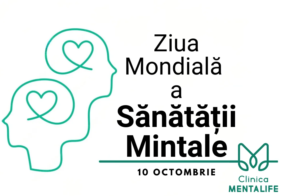Ziua Mondială a Sănătății Mintale | Clinica MentaLife